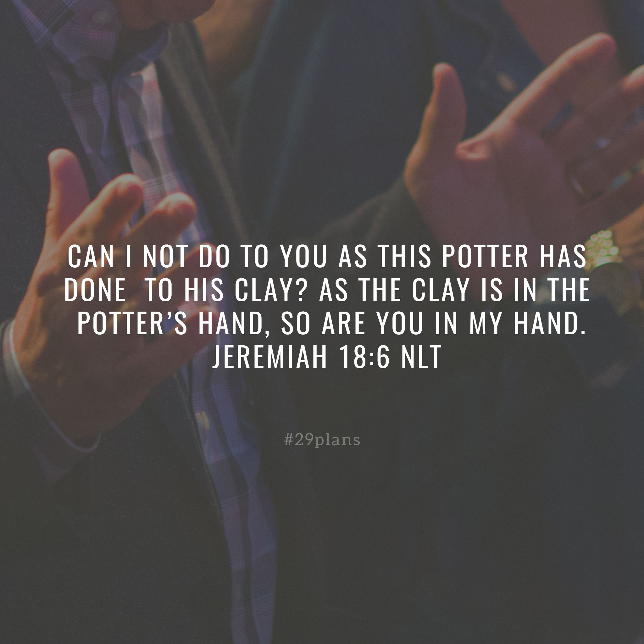 Today’s Guide — 11.16.18 — The Potter’s Hand