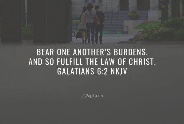 Galatians 6:2 Bear one another's burdens, and so fulfill the law of Christ., New King James Version (NKJV)